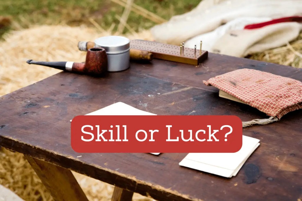 is cribbage a game of skill or luck