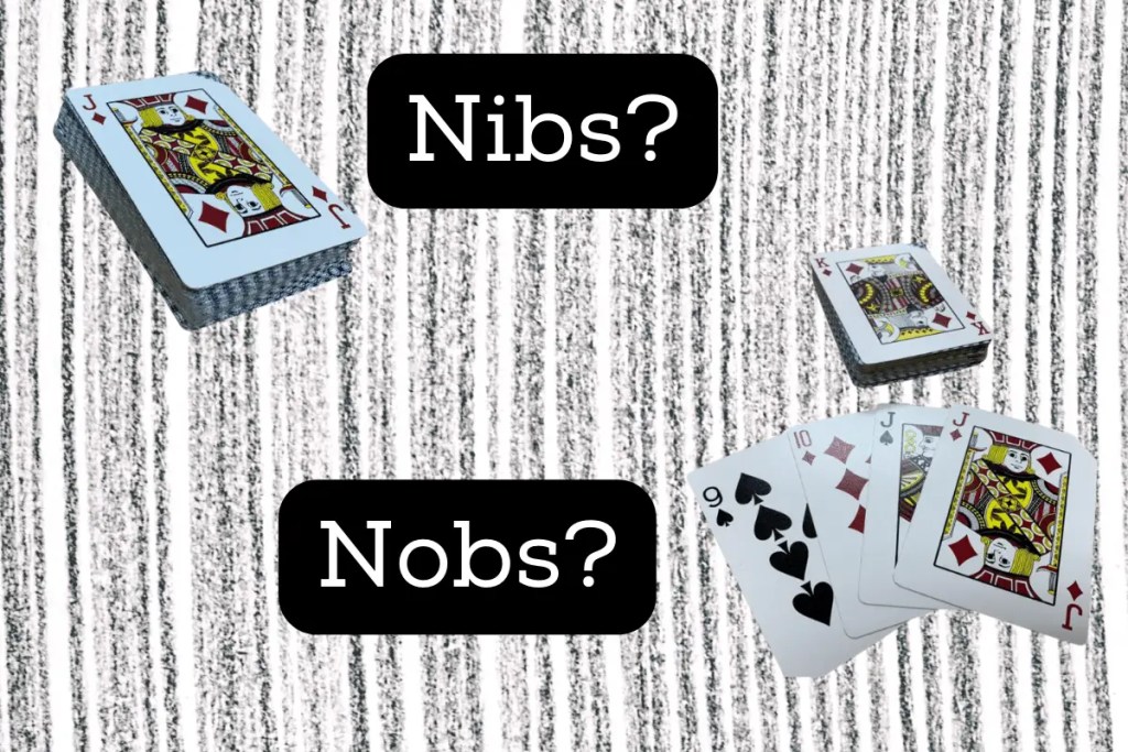 nibs and nobs in cribbage